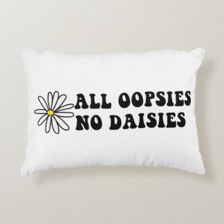 All Oopsies No Daisies Accent Pillow