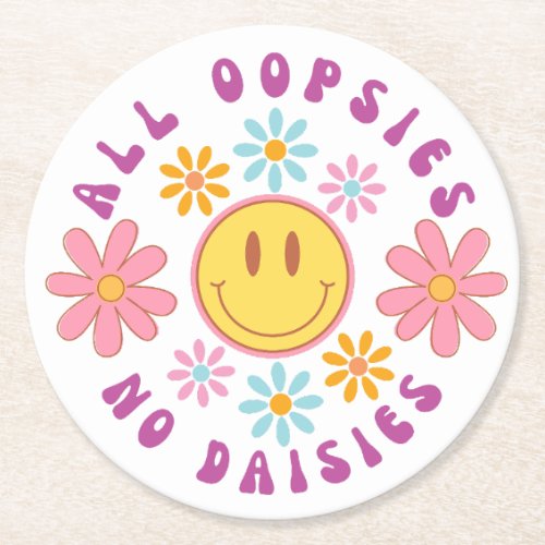 All Oopsies No Daisies Funny Meme Coasters