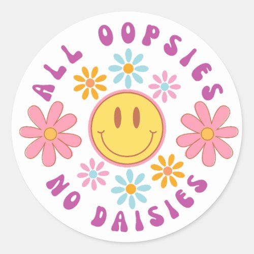 All Oopsies No Daisies Funny Meme Sticker