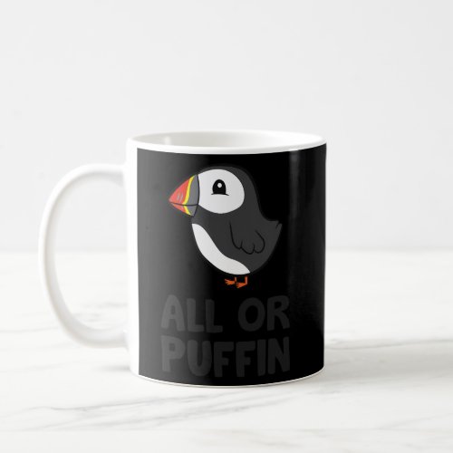 All Or Puffin Puffins Coffee Mug