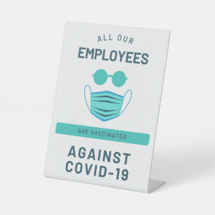 All Our Employees Are Vaccinated Covid-19 White Pedestal Sign