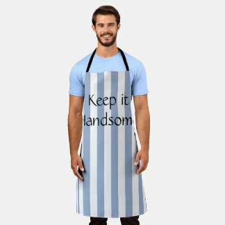 All Over Print Apron Keep it Handsome Blue Stripe