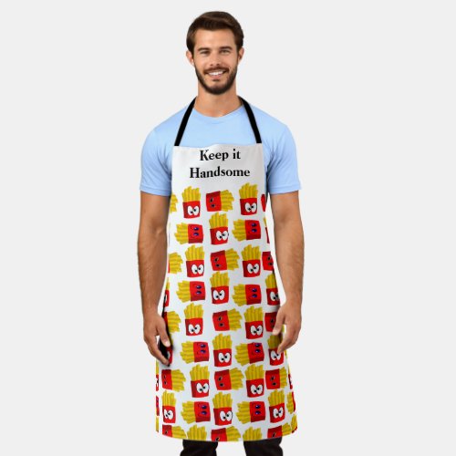 All Over Print Apron Keep it Handsome French Fries