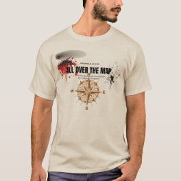 All Over the Map an American Idiom pt.3 T-Shirt