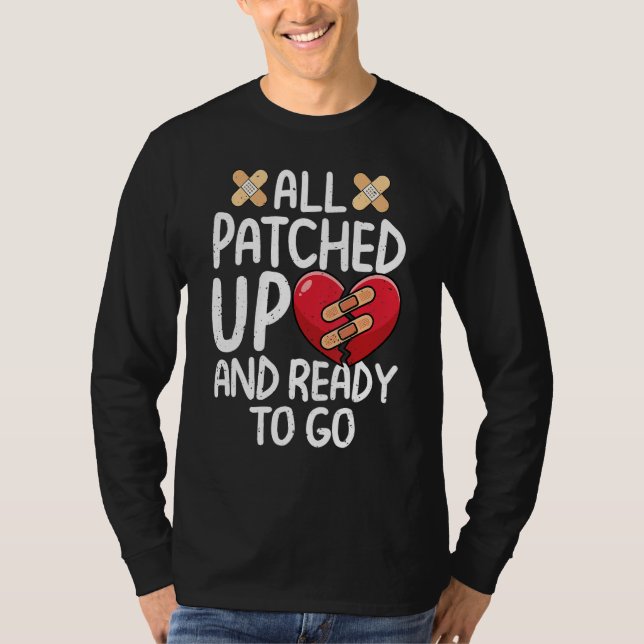 All Patched Up Open Heart Surgery Recovery Survivo T-Shirt (Front)