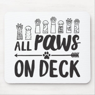 All Paws on Deck-Vert Famous Dog Quotes Foster Dog Mouse Pad