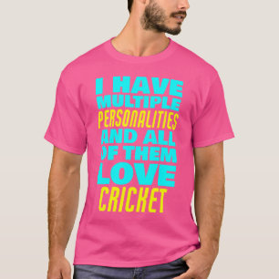 All Personalities Love Cricket Sarcastic Funny Cri T-Shirt