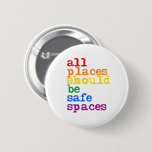 All places should be safe spaces button