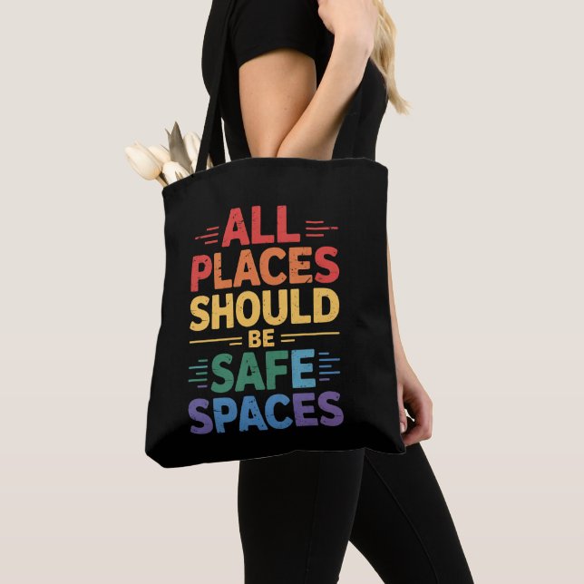 All Places Should Be Safe Spaces LGBTQ Gay Pride Tote Bag (Close Up)