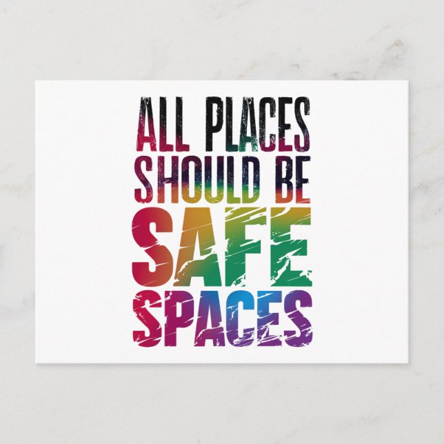All Places Should Be Safe Spaces LGBTQ Pride Month Postcard (Front)