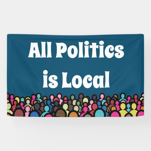 All Politics is Local 2024 Banner