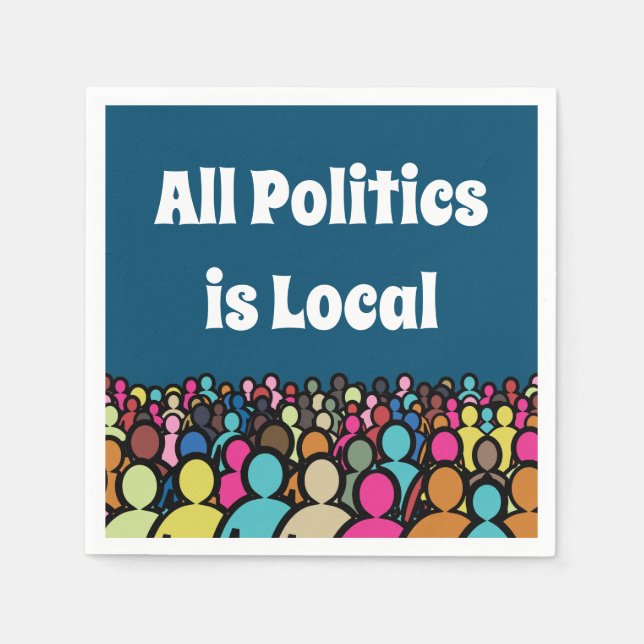 All Politics is Local 2024 Napkins (Front)