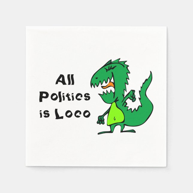 All Politics is Loco Napkins (Front)