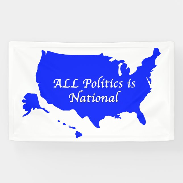 All Politics is National Banner (Horizontal)