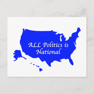 All Politics is National Postcard