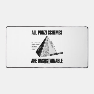 All Ponzi Schemes Are Unsustainable (Econ Humor) Desk Mat