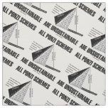 All Ponzi Schemes Are Unsustainable (Econ Humor) Fabric