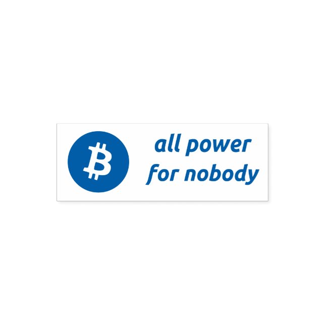 all power for nobody bitcoin self inking stamp (Design)