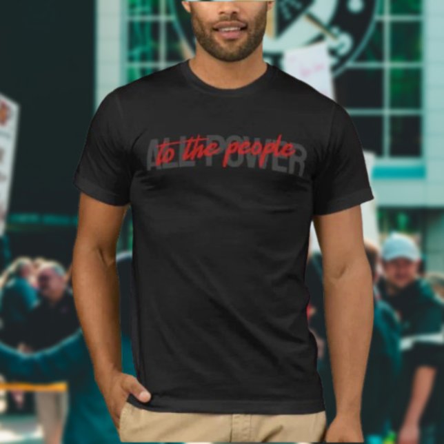 All Power to the People Shirt – Bold Empowerment (Creator Uploaded)
