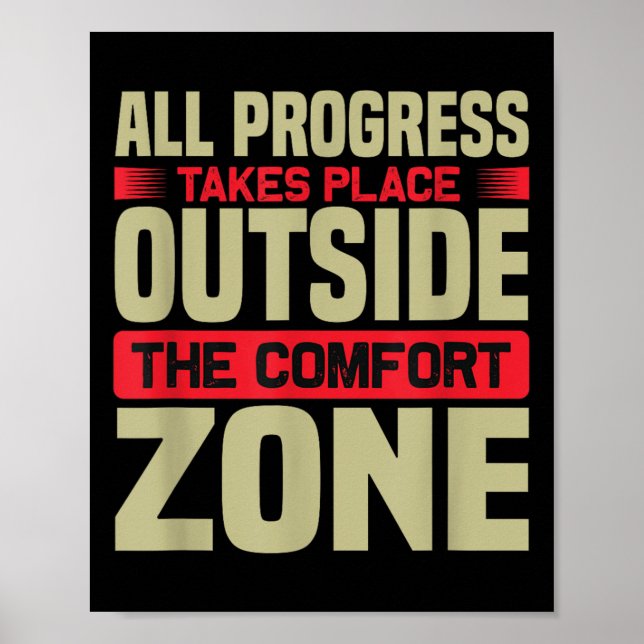 All Progress Takes Place Outside Comfort Zone Moti Poster (Front)