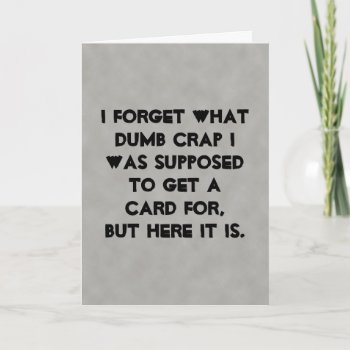 All Purpose Sarcastic Greeting Card by BastardCard at Zazzle