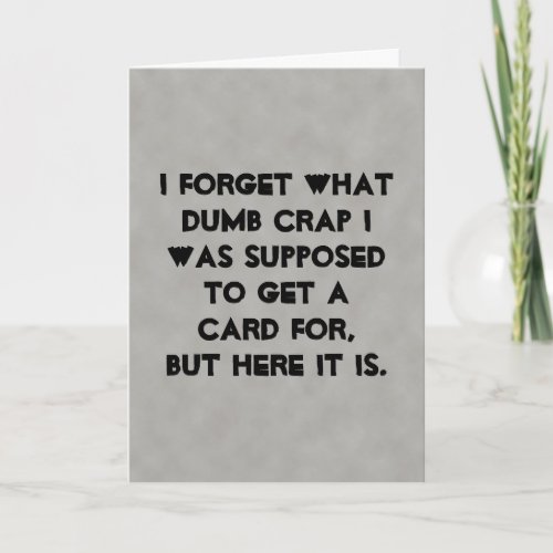 All Purpose Sarcastic Greeting Card