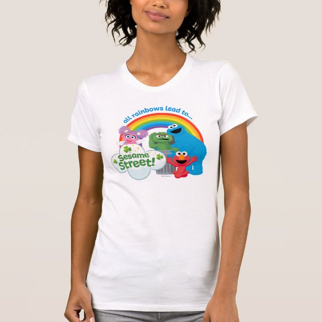 All Rainbows Lead to Sesame Street T-Shirt (Front)