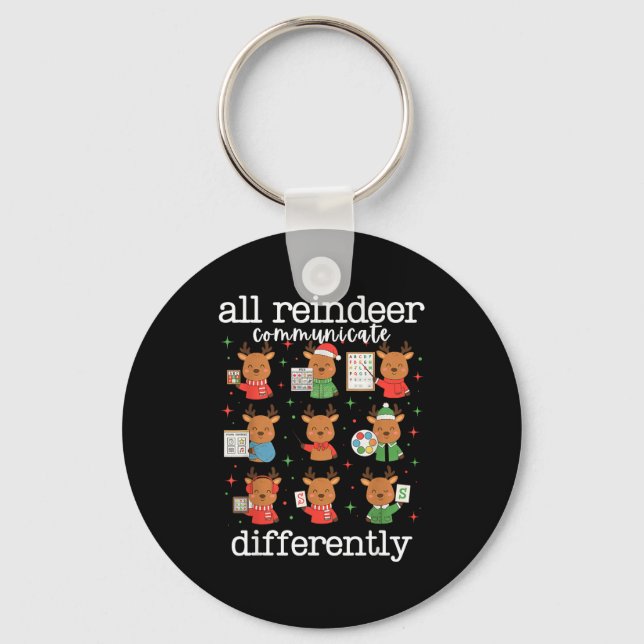 All Reindeer Communicate Differently Xmas Autism A Keychain (Front)