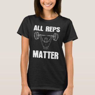All Reps Matter Fitness Fanatic T-Shirt
