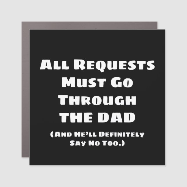 All Requests Dad (White) Car Magnet (Front)