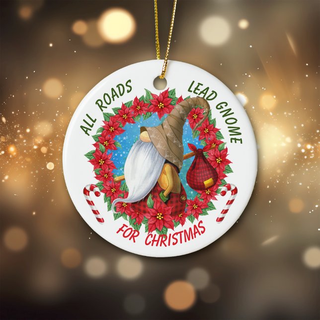 All Roads Lead Gnome for Christmas Ceramic Ornament (Creator Uploaded)