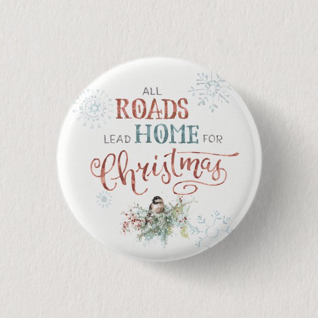 All Roads Lead Home for Christmas Button (Front)