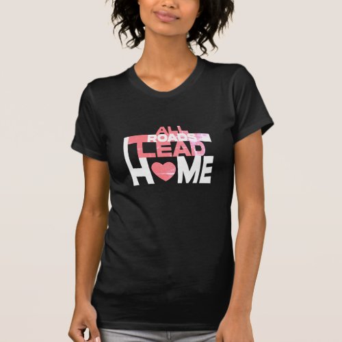 All Roads Lead Home Funky Faded Rose T_Shirt