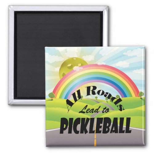 All Roads Lead to Pickleball Magnet