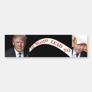 All Roads Lead To Putin Bumper Sticker