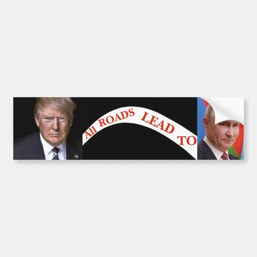All Roads Lead To Putin Bumper Sticker