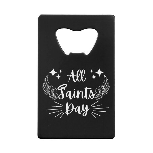 All Saints Day Credit Card Bottle Opener (Front)