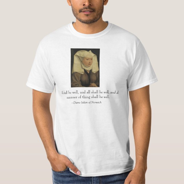 "All shall be well" Dame Julian of Norwich T-Shirt (Front)