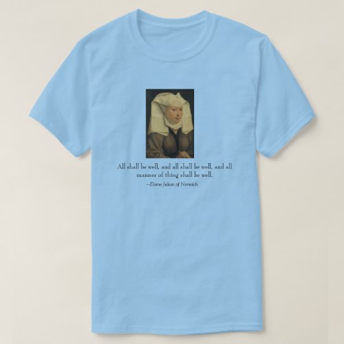 All shall be well Dame Julian of Norwich T_Shirt