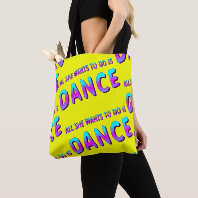 All She Wants To Do Is Dance on Yellow Tote Bag (Close Up)