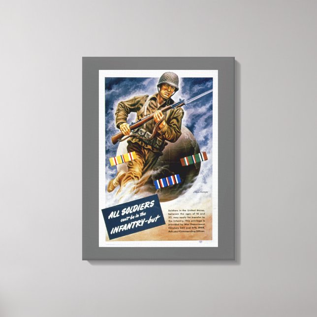 All Soldiers Can't be in the Infantry Canvas Print (Front)