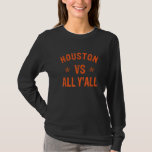 All Sport Men Women Kids Houston Vs All YAll Vinta T-Shirt