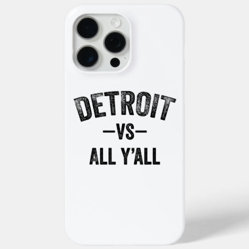 All Sport Trends Men Women Kids _ Detroit vs all y iPhone 15 Pro Max Case