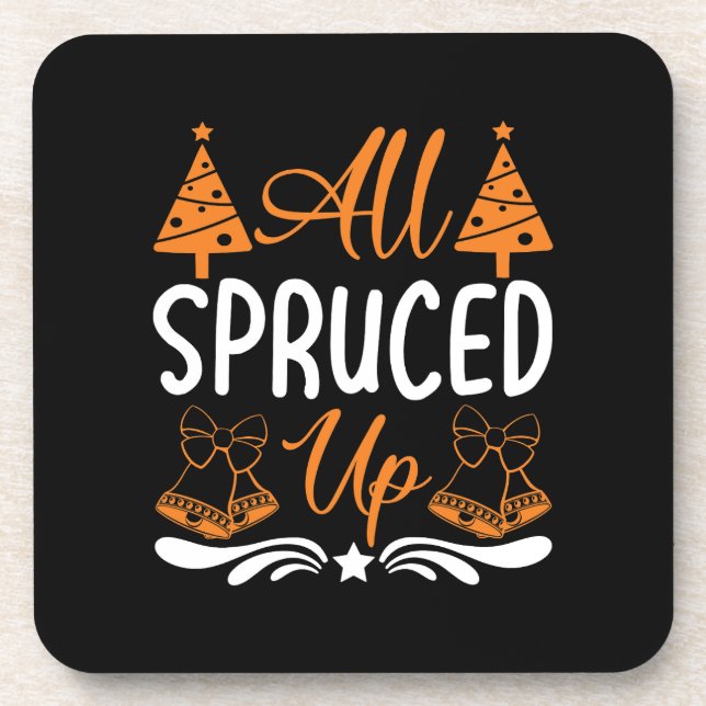 All Spruced Up Christmas Design-85675 Beverage Coaster (Front)