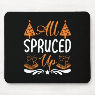 All Spruced Up Christmas Design-85675 Mouse Pad