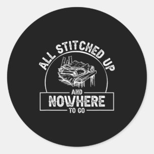 All Stitched Up And Nowhere To Go Funny Leatherwor Classic Round Sticker