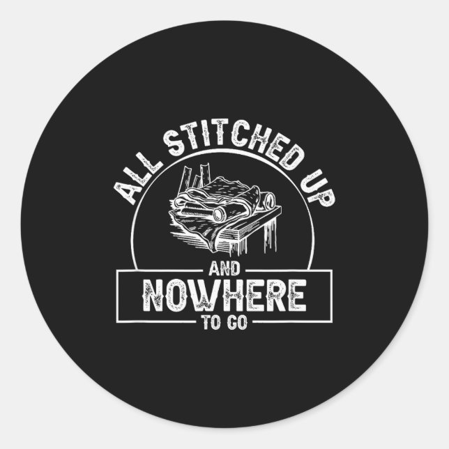 All Stitched Up And Nowhere To Go Funny Leatherwor Classic Round Sticker (Front)