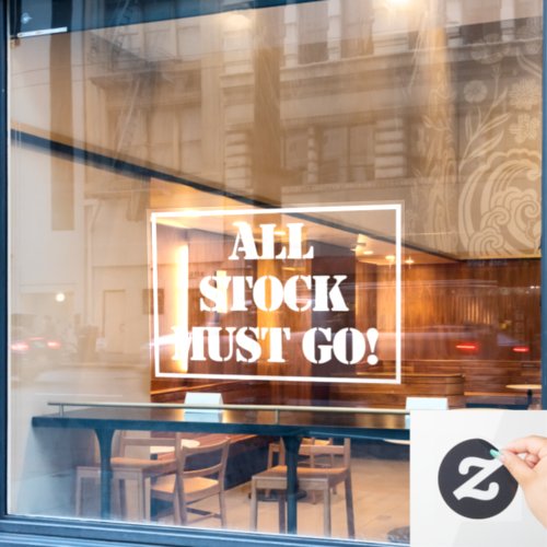 All Stock Must Go Window Cling