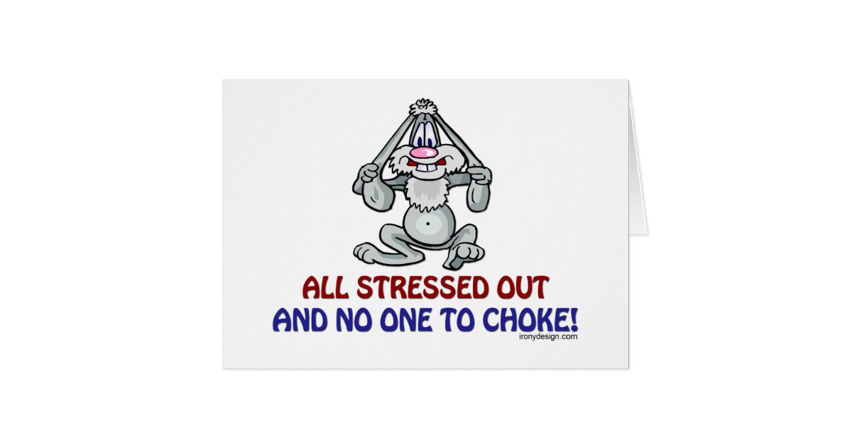 All Stressed Out Bunny | Zazzle