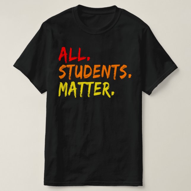 all students matter T-Shirt (Design Front)